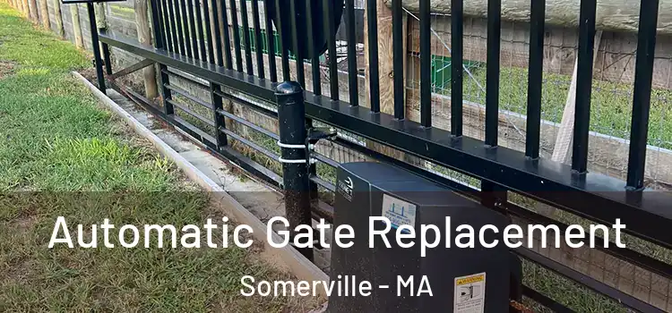 Automatic Gate Replacement Somerville - MA