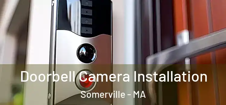  Doorbell Camera Installation Somerville - MA