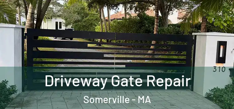 Driveway Gate Repair Somerville - MA