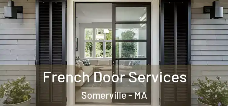 French Door Services Somerville - MA