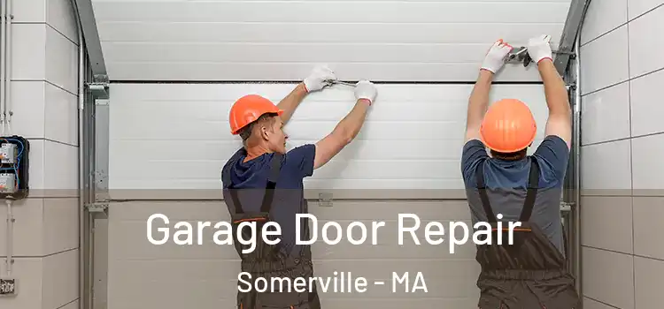  Garage Door Repair Somerville - MA