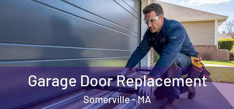  Garage Door Replacement Somerville - MA