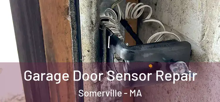 Garage Door Sensor Repair Somerville - MA