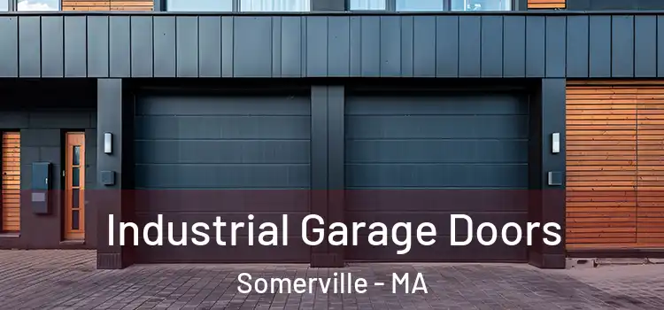  Industrial Garage Doors Somerville - MA