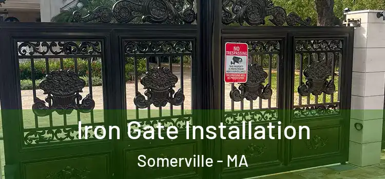 Iron Gate Installation Somerville - MA
