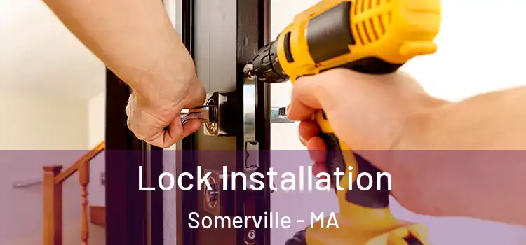 Lock Installation Somerville - MA