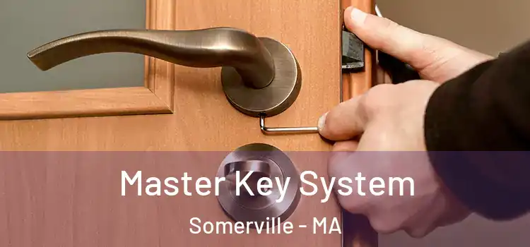  Master Key System Somerville - MA
