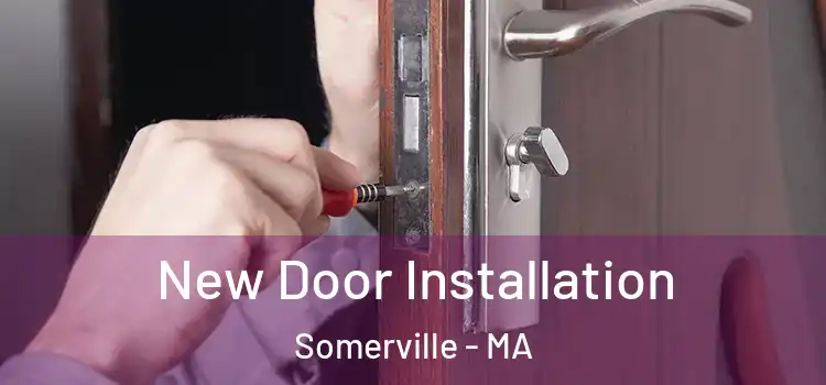  New Door Installation Somerville - MA