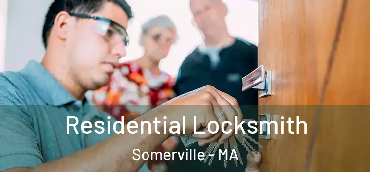 Residential Locksmith Somerville - MA